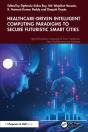 Healthcare-Driven Intelligent Computing Paradigms To Secure Futuristic Smart Cities - Preview