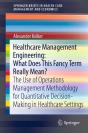 Healthcare Management Engineering: What Does This Fancy Term Really Mean? - Preview