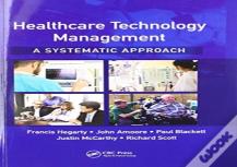 Healthcare Technology Management - A Systematic Approach