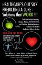 Healthcare'S Out Sick - Predicting A Cure - Solutions That Work !!!! - Preview