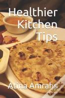 Healthier Kitchen Tips