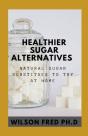 Healthier Sugar Alternates - Preview