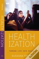 Healthization