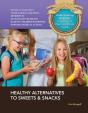 Healthy Alternatives To Sweets & Snacks - Preview