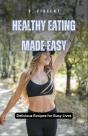 Healthy Eating Made Easy - Preview