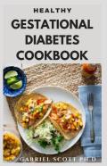 Healthy Gestational Diabetes Cookbook