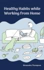 Healthy Habits While Working From Home - Preview