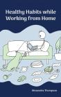 Healthy Habits While Working From Home - Preview