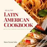 Healthy Latin American Cookbook