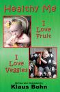 Healthy Me: I Love Fruit, I Love Veggies - Preview