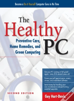 Capa do artigo Healthy Pc: Preventive Care, Home Remedies, And Green Computing, 2nd Edition