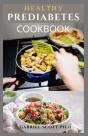 Healthy Prediabetes Cookbook - Preview