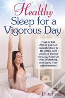 Healthy Sleep For A Vigorous Day