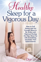 Healthy Sleep For A Vigorous Day