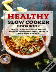 Healthy Slow Cooker Cookbook