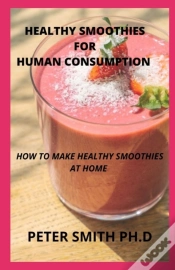 Capa do artigo Healthy Smoothies For Human Consumption