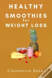 Healthy Smoothies For Weight Loss