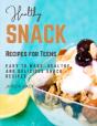 Healthy Snack Recipes For Teens - Preview