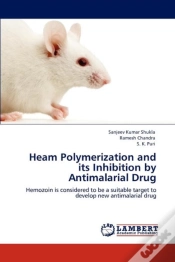 Capa do artigo Heam Polymerization And Its Inhibition By Antimalarial Drug