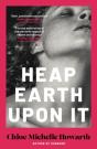 Heap Earth Upon It Signed Edition - Preview