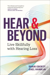 Capa do artigo Hear & Beyond: Live Skillfully With Hearing Loss