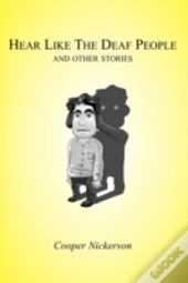 Hear Like The Deaf People