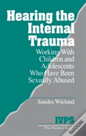 Hearing The Internal Trauma