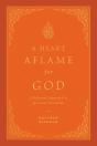 Heart Aflame For God - Preview