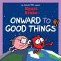 Heart And Brain: Onward To Good Things! - Preview