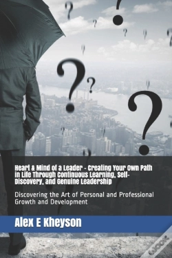 Capa do artigo Heart & Mind Of A Leader - Creating Your Own Path In Life Through Continuous Learning, Self-Discovery, And Genuine Leadership