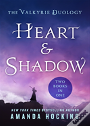 Heart & Shadow: The Valkyrie Duology