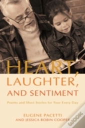 Heart, Laughter, And Sentiment: Poems An