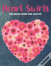 Heart Swirls Coloring Book For Adults