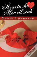 Heartache Vs. Heartbreak