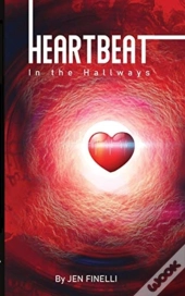 Heartbeat In The Hallways