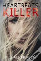 Heartbeats Of A Killer