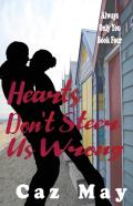Hearts Don'T Steer Us Wrong