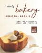 Hearty Bakery Recipes - Book 3 - Preview