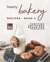 Hearty Bakery Recipes - Book 4