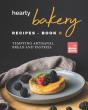 Hearty Bakery Recipes - Book 6 - Preview