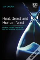 Heat, Greed And Human Need