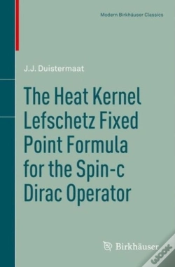 Capa do artigo Heat Kernel Lefschetz Fixed Point Formula For The Spin-C Dirac Operator