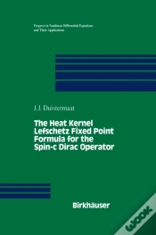 Capa do artigo Heat Kernel Lefschetz Fixed Point Formula For The Spin-C Dirac Operator