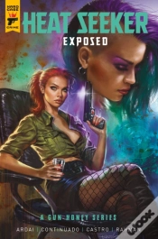Capa do artigo Heat Seeker: Exposed. A Gun Honey Series