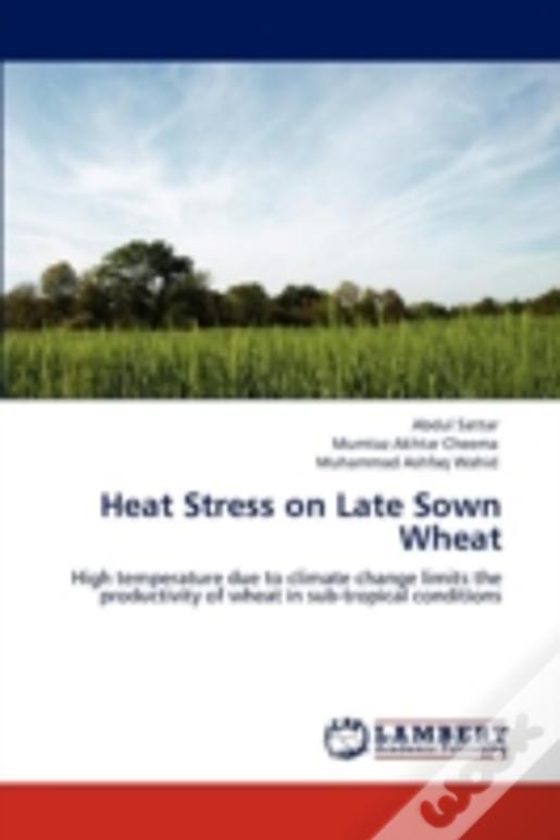 Heat Stress On Late Sown Wheat