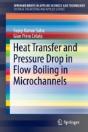 Heat Transfer And Pressure Drop In Flow Boiling In Microchannels - Preview