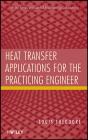 Heat Transfer Applications For The Practicing Engineer - Preview