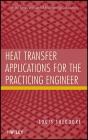 Heat Transfer Applications For The Practicing Engineer - Preview