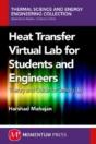 Heat Transfer Virtual Lab For Students And Engineers: Theory And Guide For Setting Up - Preview