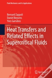 Heat Transfers And Related Effects In Supercritical Fluids